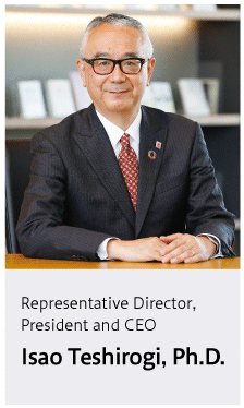 Representative Director, President and CEO Isao Teshirogi, Ph.D.