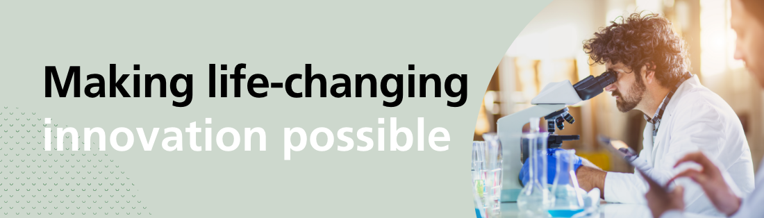 Making life-changing innovation possible
